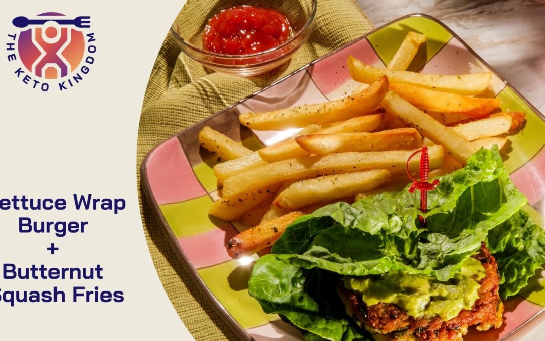 Lettuce Wrap Burger + Butternut Squash Fries Recipe